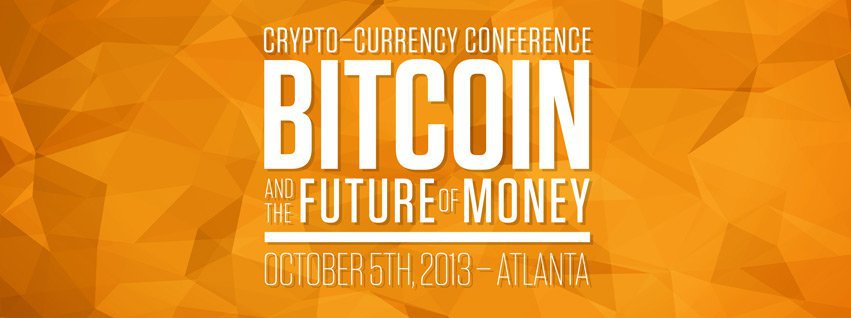 “Bitcoin and the Future of Money”: October 2013 CryptoCurrency Conference